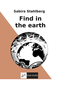 Stahlberg, Sabira - Find in the earth, ebook