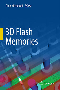 Micheloni, Rino - 3D Flash Memories, ebook