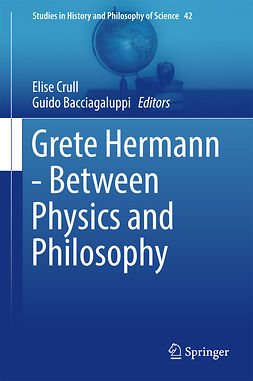 Bacciagaluppi, Guido - Grete Hermann - Between Physics and Philosophy, e-kirja