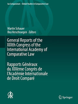 Schauer, Martin - General Reports of the XIXth Congress of the International Academy of Comparative Law Rapports Généraux du XIXème Congrès de l'Académie Internationale de Droit Comparé, ebook