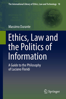 Durante, Massimo - Ethics, Law and the Politics of Information, ebook