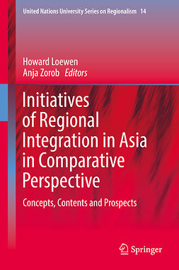 Loewen, Howard - Initiatives of Regional Integration in Asia in Comparative Perspective, e-bok