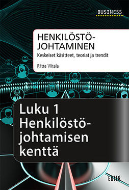 Viitala, Riitta - Henkilöstöjohtaminen. Luku 1 Henkilöstöjohtamisen kenttä, e-kirja