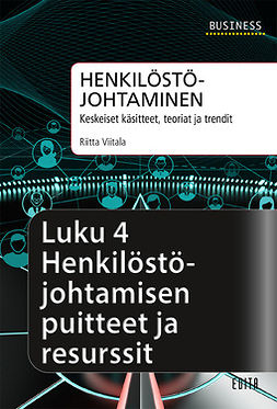 Viitala, Riitta - Henkilöstöjohtaminen. Luku 4 Henkilöstöjohtamisen puitteet ja resurssit, e-bok