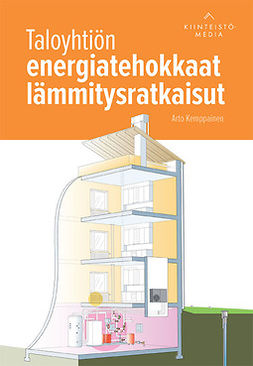 Kemppainen, Arto - Taloyhtiön energiatehokkaat lämmitysratkaisut, ebook