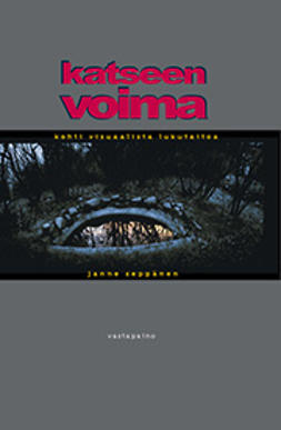 Seppänen, Janne - Katseen voima - kohti visuaalista lukutaitoa, ebook