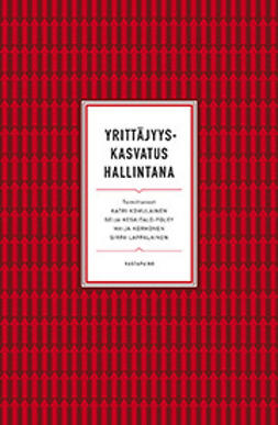 Keskitalo-Foley, Seija - Yrittäjyyskasvatus hallintana, e-kirja