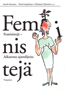 Anttonen, Anneli - Feministejä: Aikamme ajattelijoita, e-bok