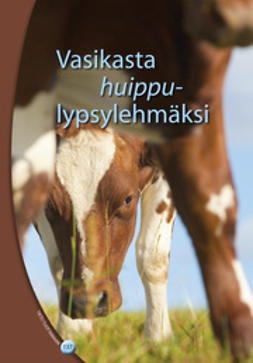 Huhtamäki, Tuija  - Vasikasta huippulypsylehmäksi, ebook