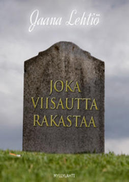 Lehtiö, Jaana - Joka viisautta rakastaa, e-bok