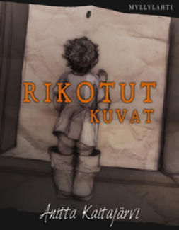 Anitta, Kaitajärvi - Rikotut kuvat, ebook