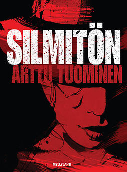 Tuominen, Arttu - Silmitön, ebook