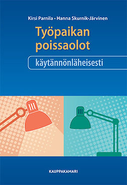 Parnila, Kirsi - Työpaikan poissaolot käytännönläheisesti, 2. uud. Painos, ebook