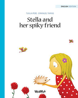 Pere, Tuula - Stella and her Spiky Friend, ebook