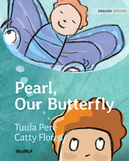 Pere, Tuula - Pearl, Our Butterfly, ebook