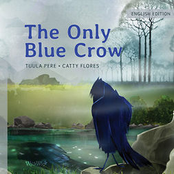 Pere, Tuula - The Only Blue Crow, e-kirja