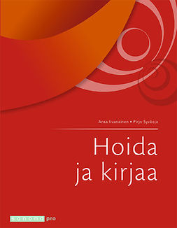 Iivanainen, Ansa - Hoida ja kirjaa, ebook