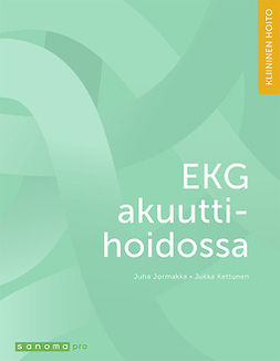 Kettunen, Juha Jormakka;Jukka - EKG akuuttihoidossa, e-kirja