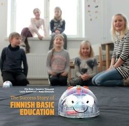 Roos, Piia - The Success Story of Finnish Basic Education, e-kirja