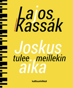 Kassák, Lajos - Joskus tulee meillekin aika, e-bok