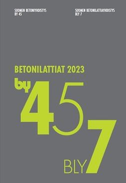 Suomen betoniyhdistys ry - by 45 /bly 7 Betonilattiat 2023, e-kirja