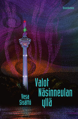 Sisättö, Vesa - Valot Näsinneulan yllä, ebook