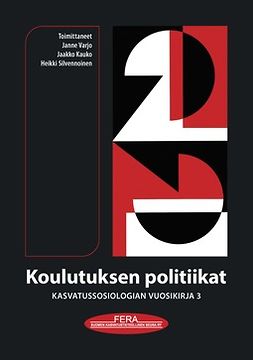 Varjo, Janne - Koulutuksen politiikat: Kasvatussosiologian vuosikirja 3, e-bok