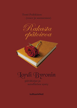 Byron, Lordi - Rakasta epätoivoa – Lordi Byronin päiväkirjat ja autofiktion synty, e-kirja