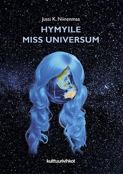 Niinenmaa, Jussi - Hymyile miss Universum, ebook