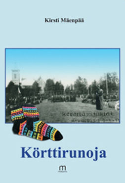 Mäenpää, Kirsti - Körttirunoja, ebook