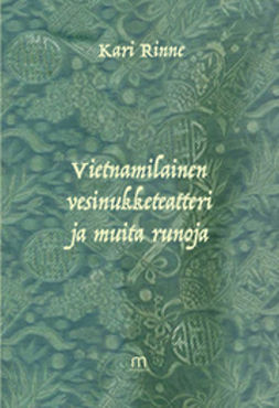 Rinne, Kari - Vietnamilainen vesinukketeatteri ja muita runoja, ebook
