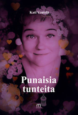 Ventelä, Kati - Punaisia tunteita, e-bok