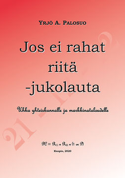 Palosuo, Yrjö A. - Jos ei rahat riitä - jukolauta, ebook