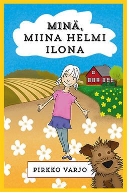 Varjo, Pirkko - Minä, Miina Helmi Ilona, ebook