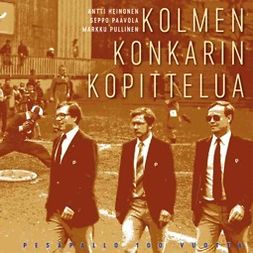 Heinonen, Antti - Kolmen konkarin kopittelua: Pesäpallo 100 vuotta, ebook