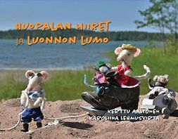 Aaltonen, Kerttu - Huopalan hiiret ja luonnon lumo, ebook