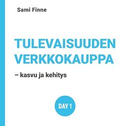 Finne, Sami - Tulevaisuuden verkkokauppa - kasvu ja kehitys, e-bok