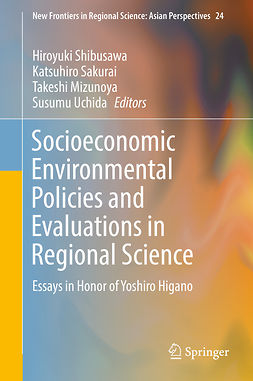 Mizunoya, Takeshi - Socioeconomic Environmental Policies and Evaluations in Regional Science, e-kirja