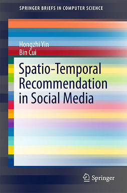 Cui, Bin - Spatio-Temporal Recommendation in Social Media, e-bok