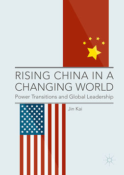 Kai, Jin - Rising China in a Changing World, e-kirja