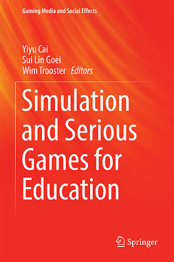 Cai, Yiyu - Simulation and Serious Games for Education, ebook