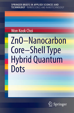 Choi, Won Kook - ZnO-Nanocarbon Core-Shell Type Hybrid Quantum Dots, e-bok