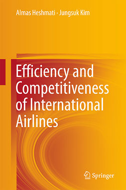 Heshmati, Almas - Efficiency and Competitiveness of International Airlines, e-kirja