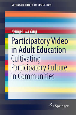 Yang, Kyung-Hwa - Participatory Video in Adult Education, e-kirja