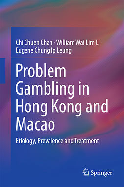 Chan, Chi Chuen - Problem Gambling in Hong Kong and Macao, e-kirja