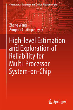 Chattopadhyay, Anupam - High-level Estimation and Exploration of Reliability for Multi-Processor System-on-Chip, e-kirja