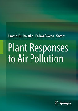 Kulshrestha, Umesh - Plant Responses to Air Pollution, e-bok