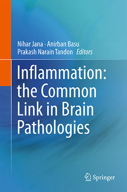 Basu, Anirban - Inflammation: the Common Link in Brain Pathologies, ebook