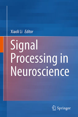 Li, Xiaoli - Signal Processing in Neuroscience, ebook
