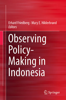 Friedberg, Erhard - Observing Policy-Making in Indonesia, ebook